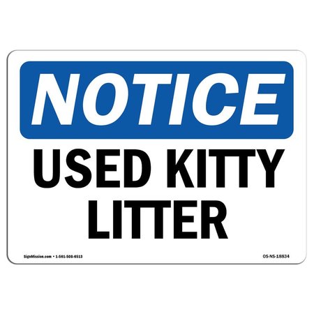 SIGNMISSION Safety Sign, OSHA Notice, 18" Height, Aluminum, Used Kitty Litter Sign, Landscape OS-NS-A-1824-L-18834
